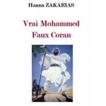 Vrai Mohammed Faux Coran,...