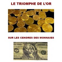 LE TRIOMPHE DE L’OR SUR LES...