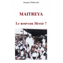 Maitreya le nouveau messie...