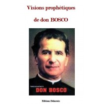 VISIONS PROPHETIQUES DE DON...