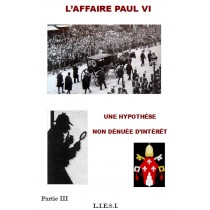 L’AFFAIRE PAUL VI - Partie III