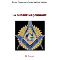 LA GUERRE MACONNIQUE -...