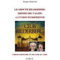 LE GROUPE BILDERBERG IMPOSE...