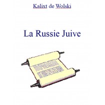 La Russie Juive, de Kalixt...